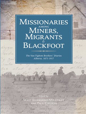 cover image of Missionaries among Miners, Migrants, and Blackfoot